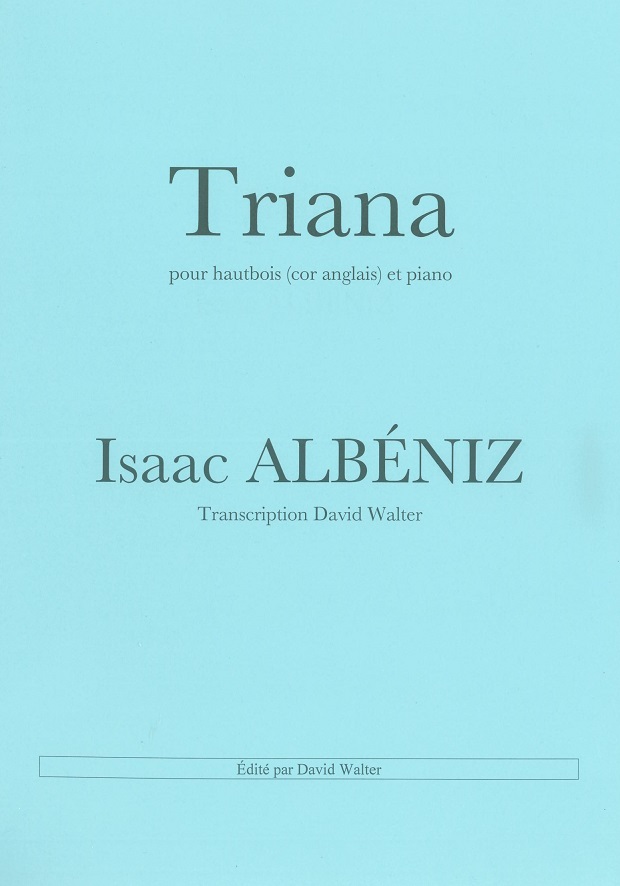 I. Albeniz(1860-1909): Triana für Oboe<br>(Engl.Horn) +Klavier /arr. D. Walter