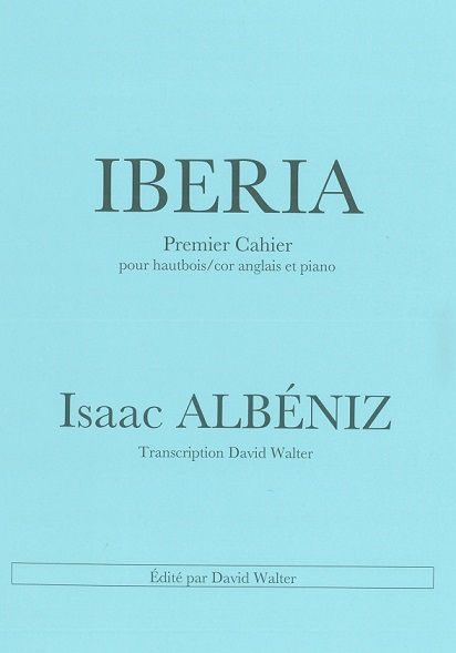 I. Albeniz(1860-1909): Iberia für Oboe<br>(Engl.Horn) +Klavier /arr. D. Walter