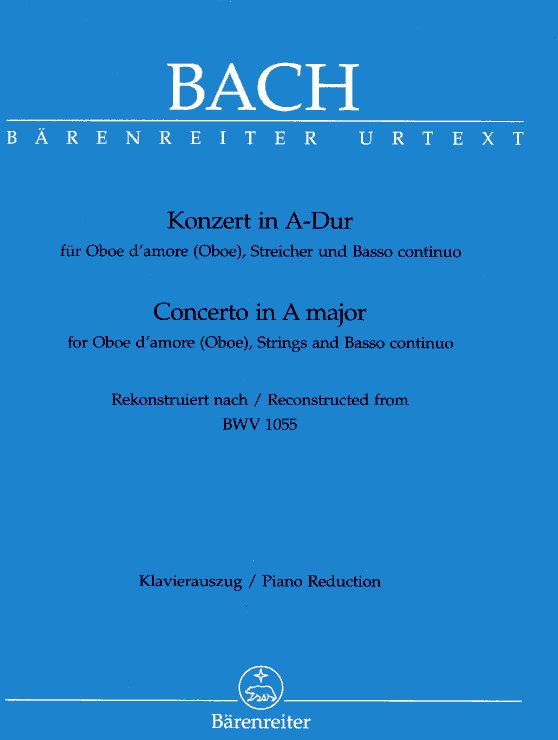 J.S. Bach: Konzert A-Dur BWV 1055<br>Oboe d&acute;amore - KA /Bärenreiter