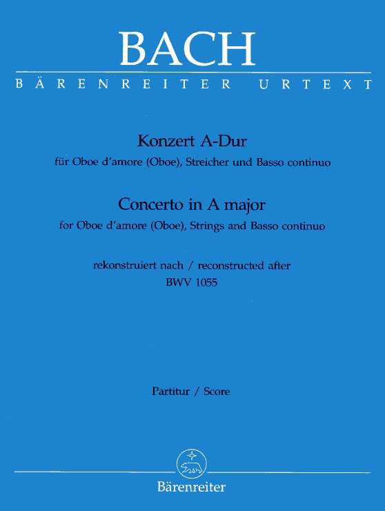J.S. Bach: Konzert A-Dur BWV 1055<br>Oboe d&acute;amore - Partitur /Bärenreiter