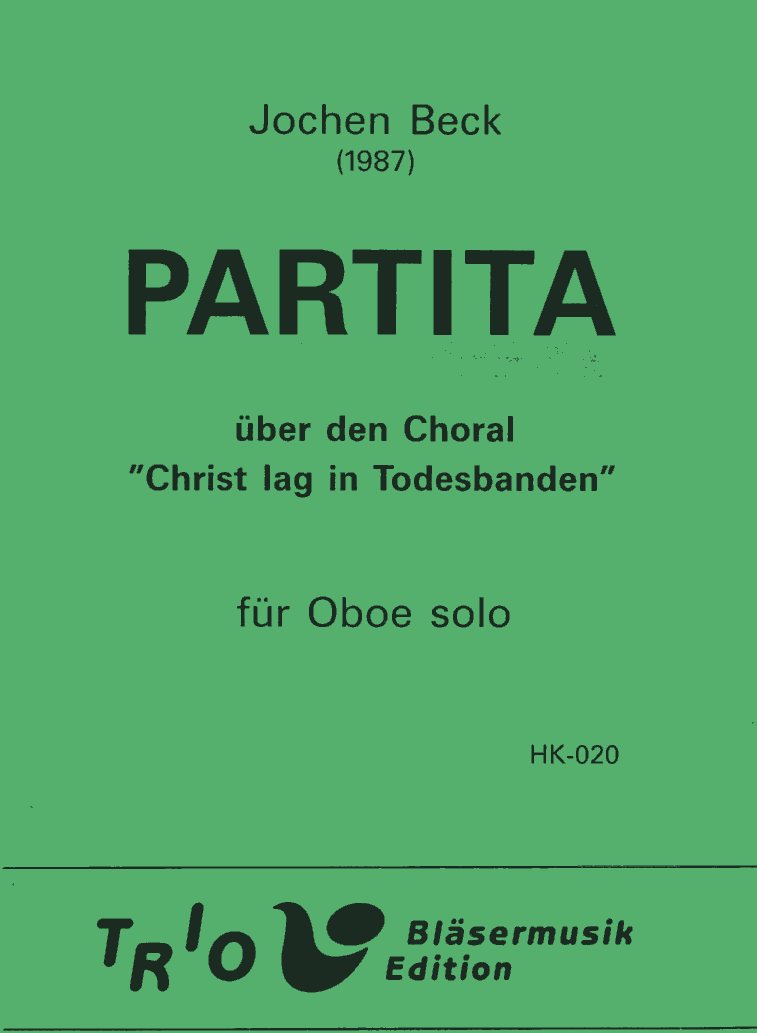 J. Beck: Partita Oboe Solo (1987)<br>über d. Choral Christ lag in Todesbanden