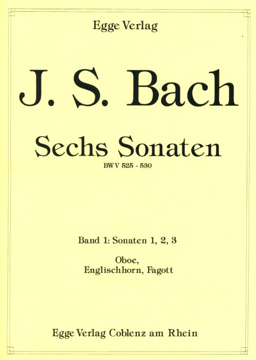 J.S. Bach: 3 Sonaten (BWV 525-527)<br>für Oboe, Englisch Horn + Fagott