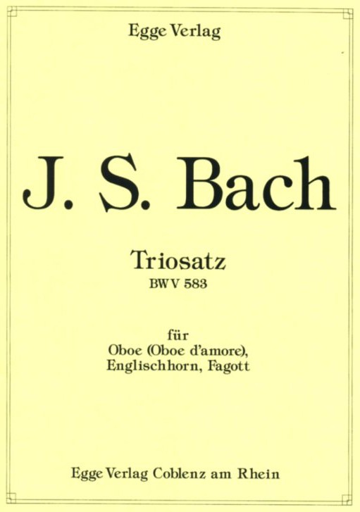 J.S. Bach: Triosatz aus BWV 583 für<br>Oboe(d&acute;amore), Englisch Horn + Fagott