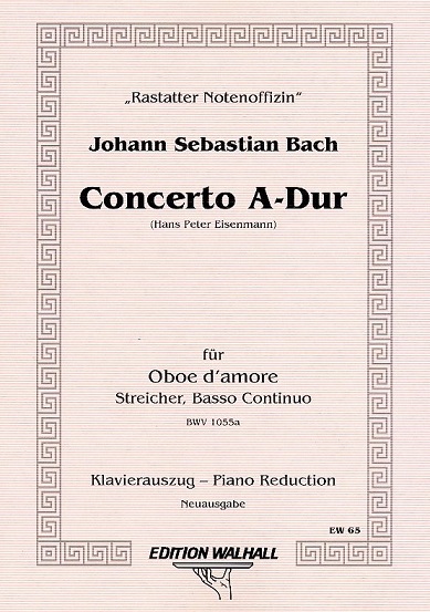 J.S. Bach: Konzert A-Dur BWV 1055<br>Oboe d&acute;amore - KA /Walhall