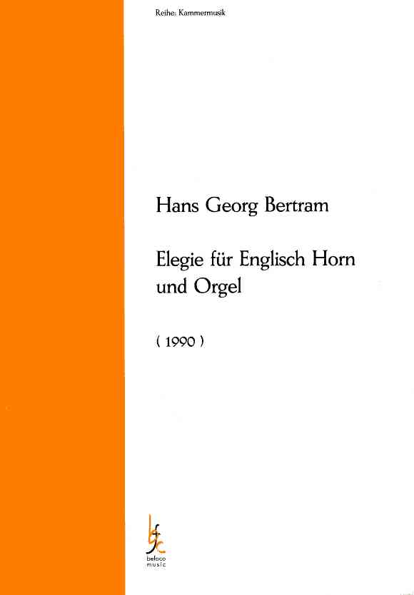 H.G. Bertram(*1936): &acute;Elegie&acute;<br>für Engl. Horn + Orgel