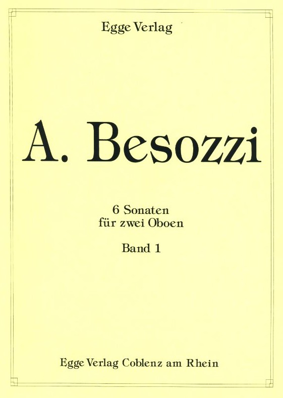 A. Besozzi(1702-93): 6 Sonaten für<br>2 Oboen - Band 1 (1-3)