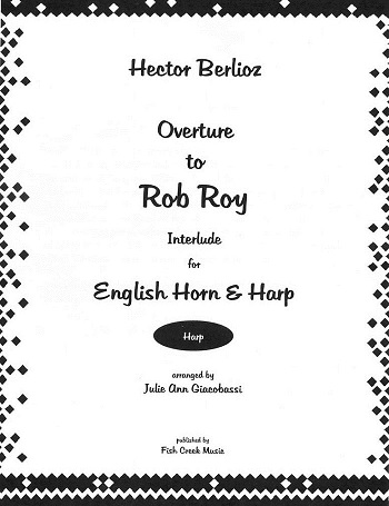 H. Berlioz: Overture zu Rob Roy -bearb.<br>für Engl. Horn und Harfe