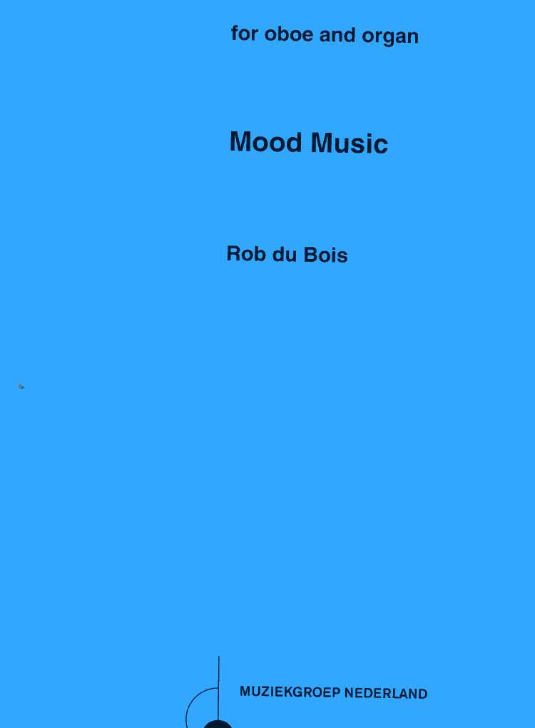R. du Bois: &acute;Mood Music&acute; for Oboe<br>and Organ (1965)