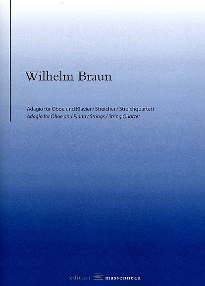 W. Braun(1796-1867): Adagio für<br>Oboe + Streichquartett /oder Klavier
