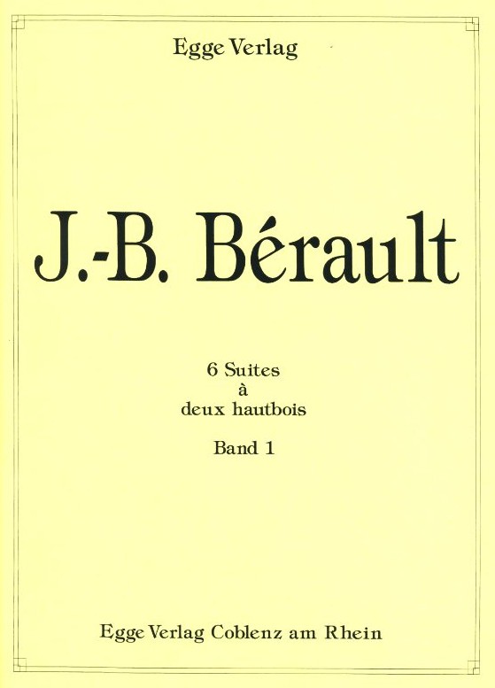 J.B. Bérault: 6 Suites á 2 Hautbois<br>Band I