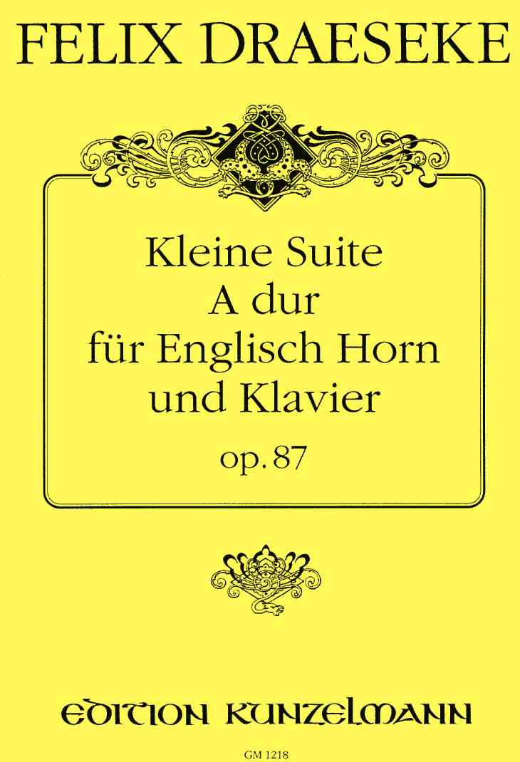 F. Draeseke: Suite A-Dur op. 87 für<br>Engl. Horn + Klavier