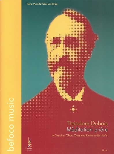 Th. Dubois (18371924):  Meditation prie<br>Oboe, Streicher, Orgel + Harfe(Klavier)