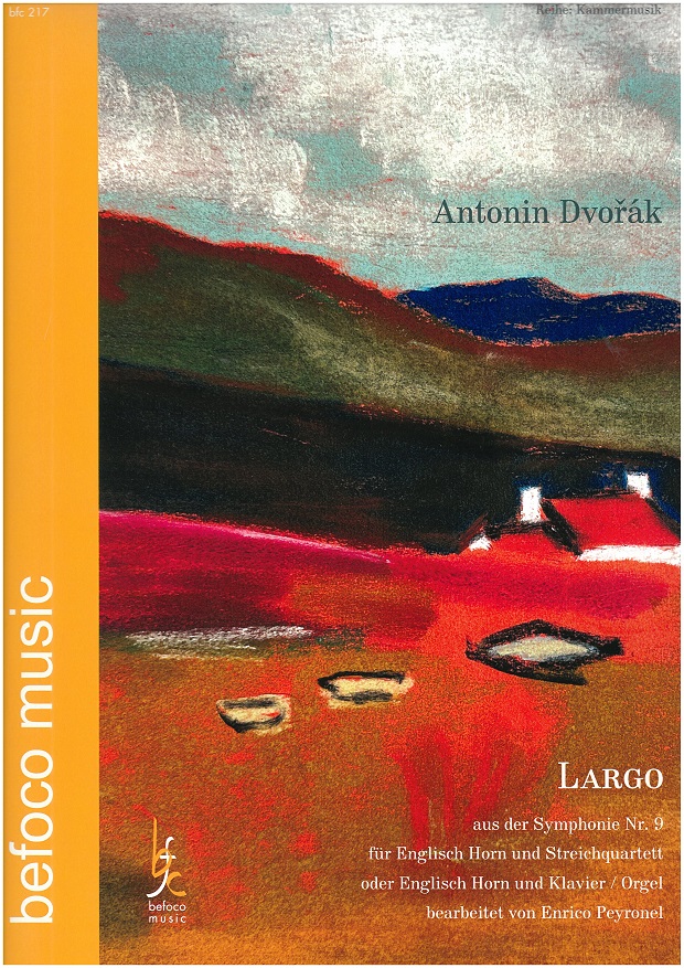A. Dvorak: Largo &acute;Aus der neuen Welt&acute;<br>ges. fr Engl. Horn-Klavier/oder 3 Strei