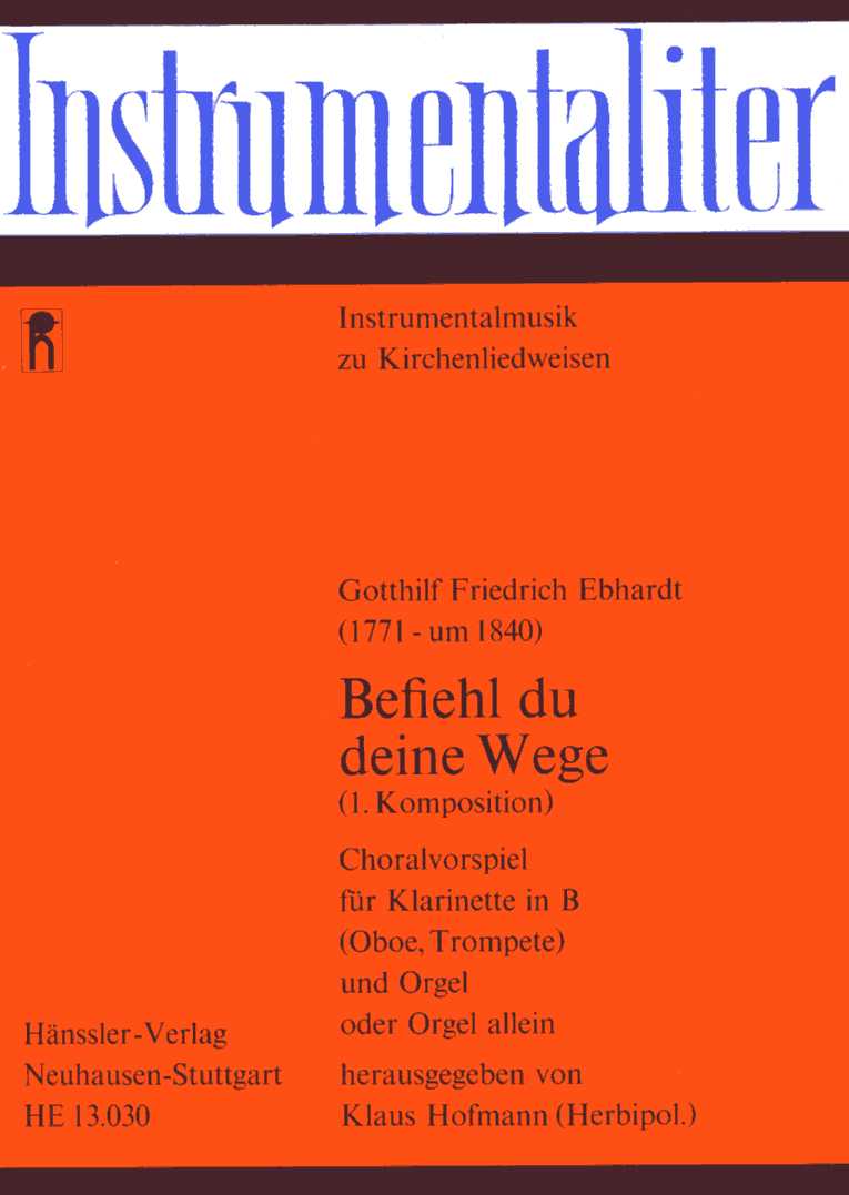G.Fr. Ebhardt: Befiehl Du<br>Deine Wege - Choralvorspiel Oboe+Orgel