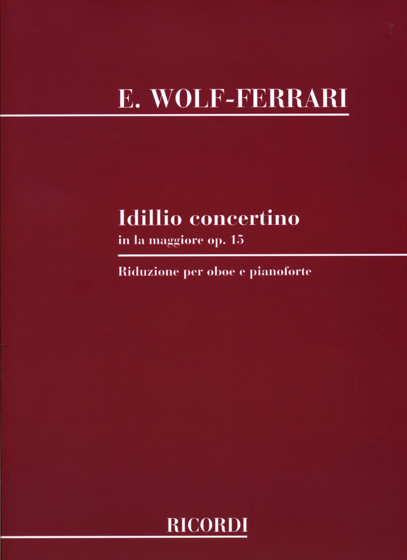 E.Wolf-Ferrari: Idillio Concertino A-Dur<br>op. 15 - Oboe + Orch. - KA