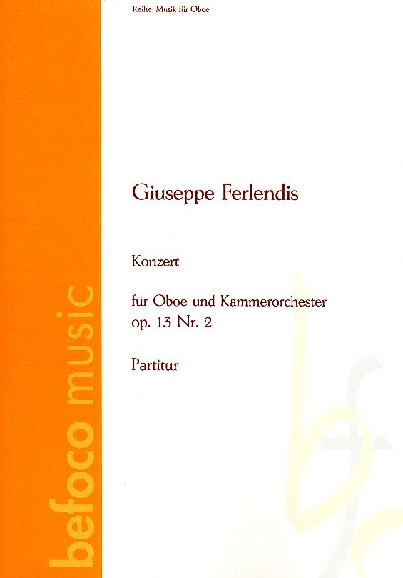 G. Ferlendis (1755-1804): Konzert F-Dur<br>No. 2 op.13 fr Oboe + Orch. - Partitur