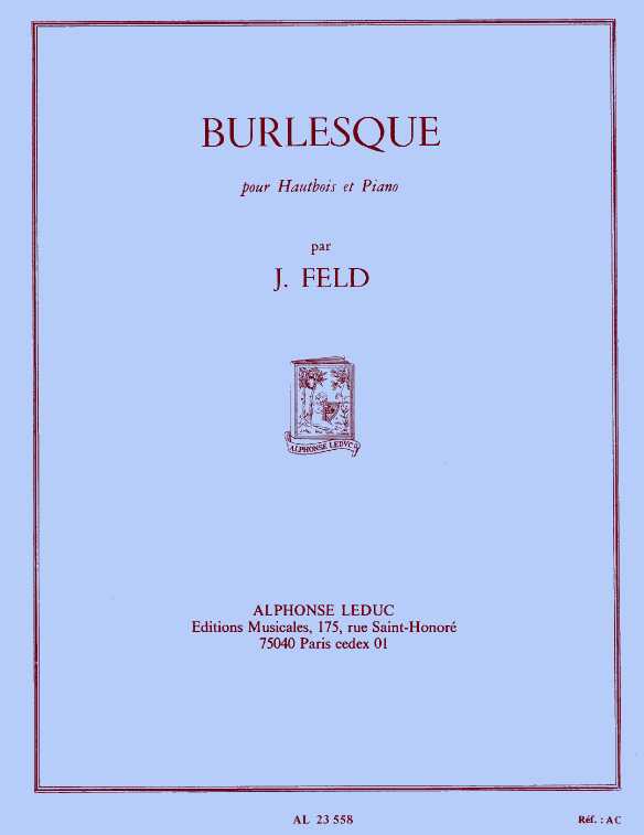 J. Feld: &acute;Burlesque&acute; für Oboe<br>+ Klavier