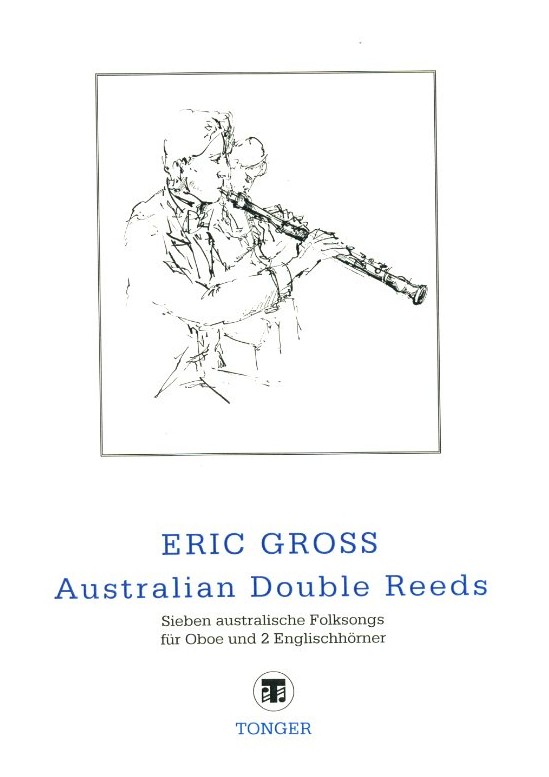 E. Gross: Australian Double Reeds<br>op. 178 - für Oboe + 2 Engl. Hörner