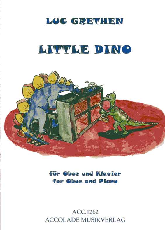 L. Grethen(*1964): &acute;Little Dino&acute;<br>fr Oboe + Klavier