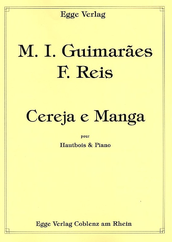 M.I. Guimaraes(*1959): Cereja e<br>Manga - für Oboe + Klavier