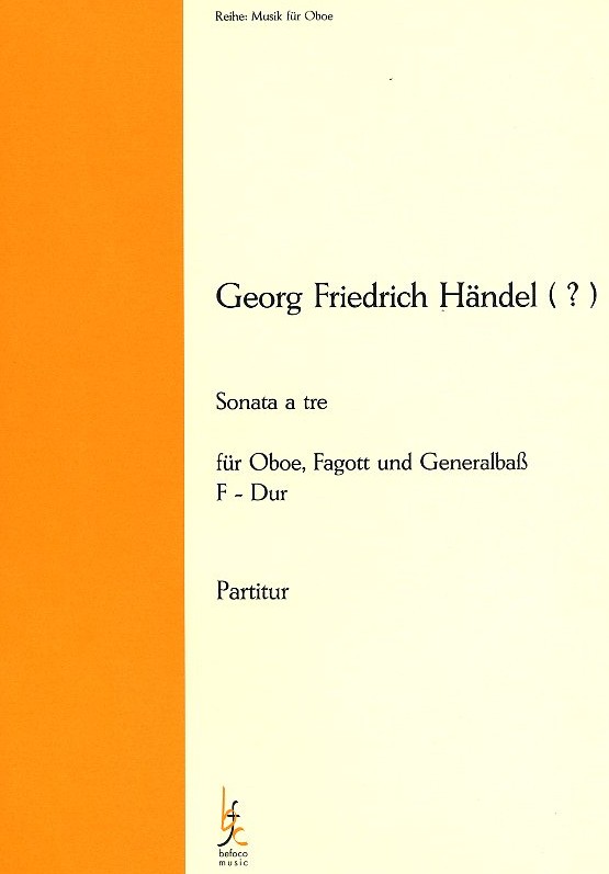 G.Fr. Hndel: Sonata a tre F-Dur  fr<br>Oboe, Fagott+BC-Stim.+Partitur/Befoco