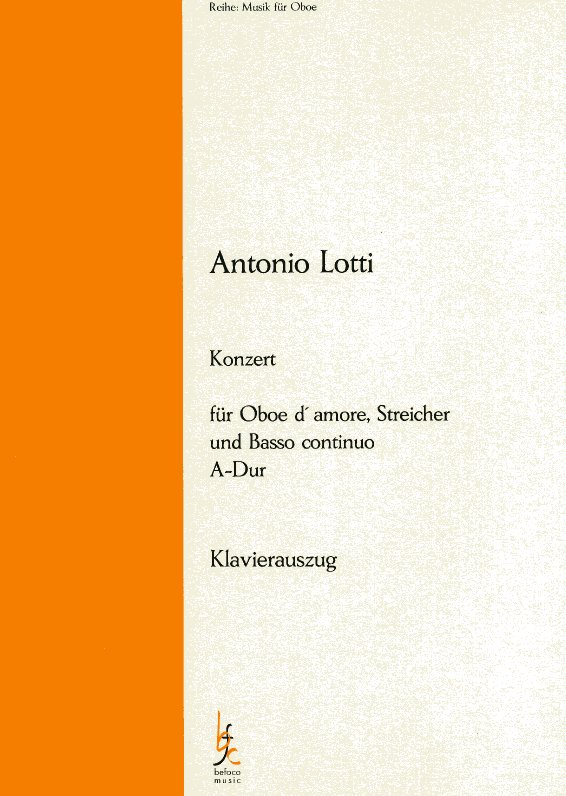 A. Lotti(1667-1740): Konzert A-Dur fr<br>Oboe d&acute;amore, Streicher + BC - KA