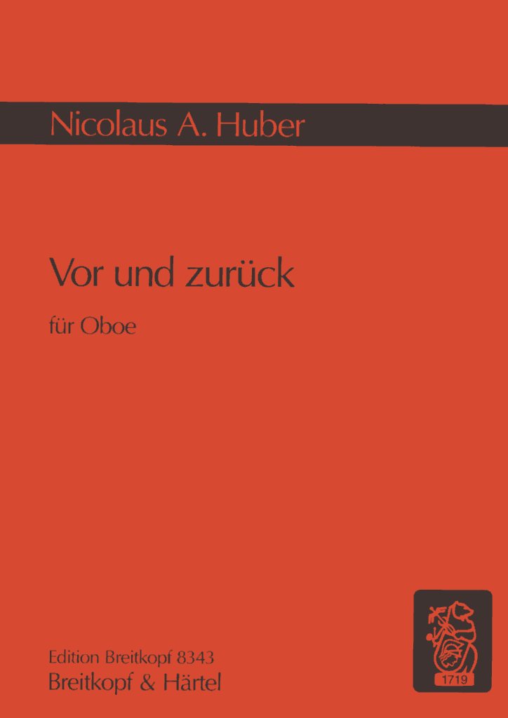 N.A. Huber: Vor und Zurück (1981)<br>für Oboe solo