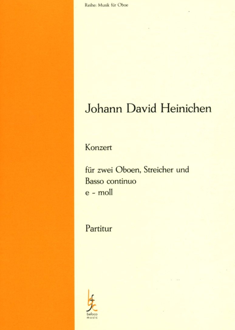 J.D. Heinichen: Konzert e-moll fr<br>2 Oboen, Str.+BC -Partitur+Solostimme
