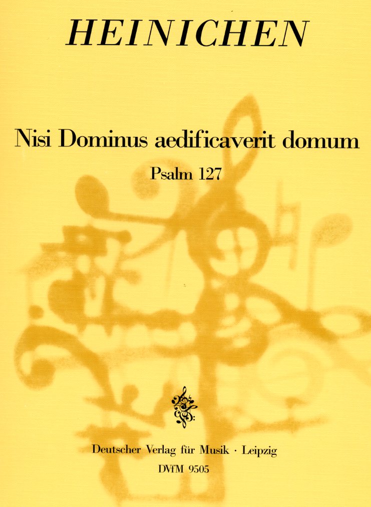 J.D. Heinichen(1683-1729): Nisi Dominus<br>Psalm 127 - Sopran, Oboe + BC