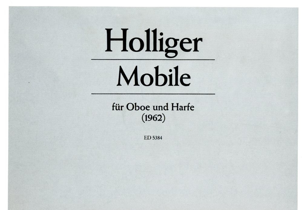 H. Holliger: &acute;Mobile&acute;  für Oboe + Harfe<br>