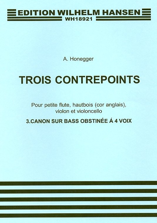 A. Honegger: Trois Contrepoints no. 3<br>für Flöte, Oboe, Violine + Cello