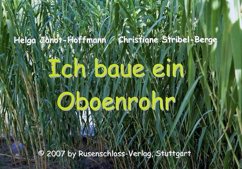 H. Janot-Hoffmann: Ich baue ein<br>Oboenrohr - Handbuch zum Rohrbau