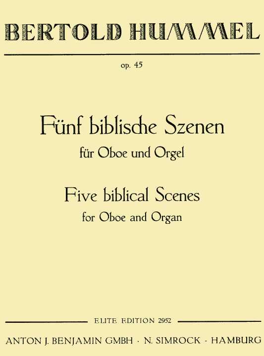 B. Hummel(*1925): &acute;5 biblische Szenen&acute;<br>op. 5 - fr Oboe + Orgel
