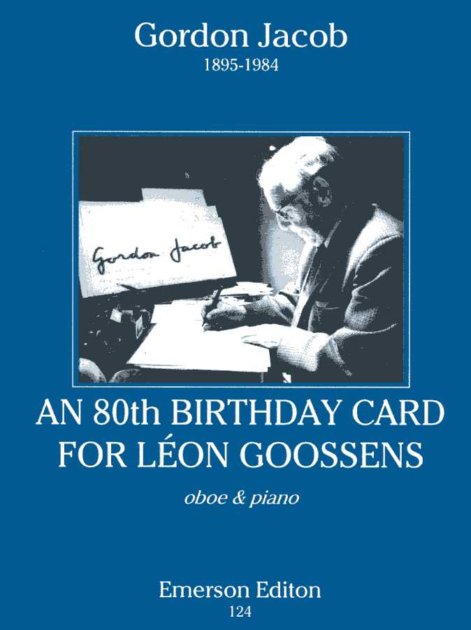 G. Jacob: 80th Birthday Card for<br>Leon Gossens - Oboe + Klavier
