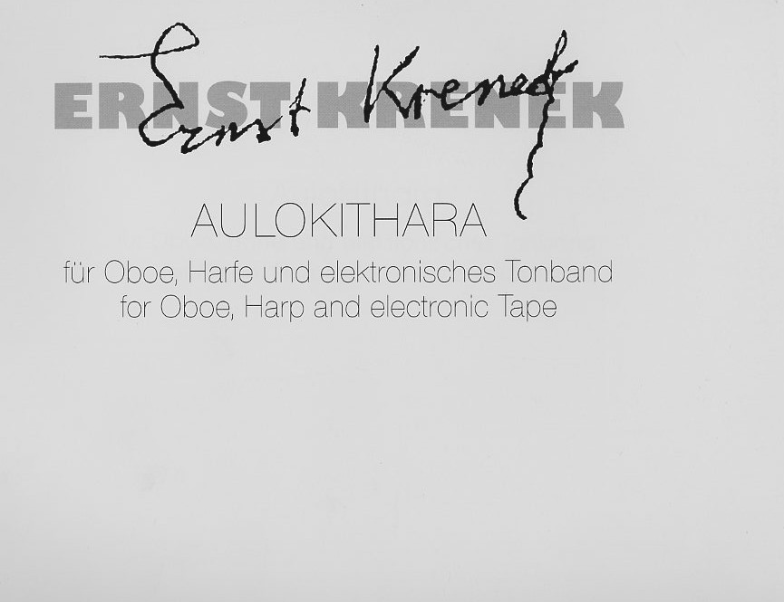 E. Krenek: Aulokithara fr Oboe,<br>Harfe + elektr. Tonband (CD-Tonbandpart)