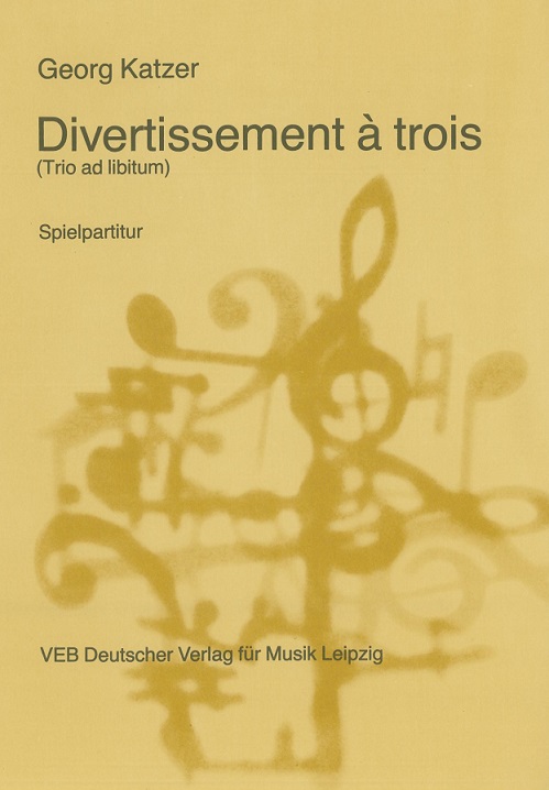 G. Katzer(*1935): Divertissement  trois<br>Trio ad libitum - (1969)