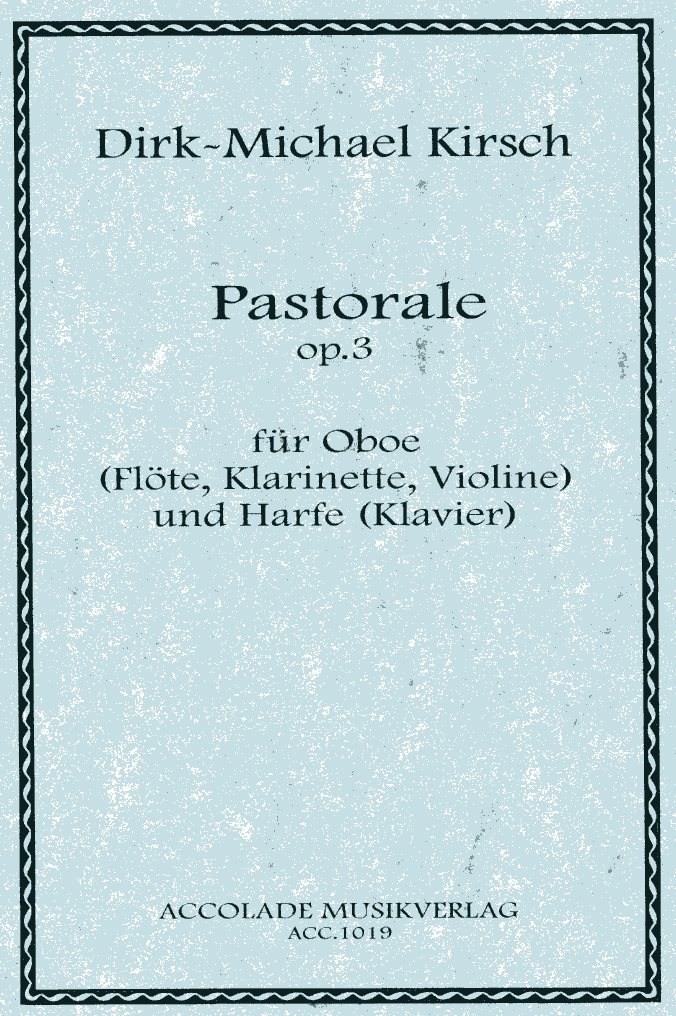 D.M. Kirsch(*1965): Pastorale op. 3<br>fr Oboe + Harfe (Klavier)