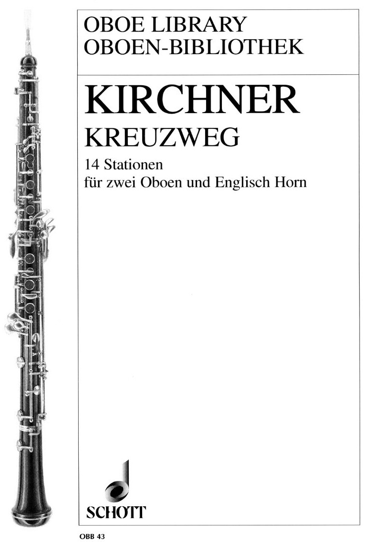 V.D. Kirchner: Kreuzweg (2001)<br>14 Stationen fr 2 Oboen + Engl. Horn