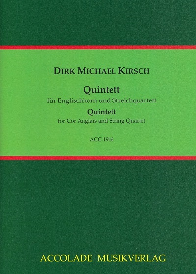 D.M. Kirsch(*1965): Quintett (2010) für<br>Engl. Horn + Streichquintett /Stimmen+Pa