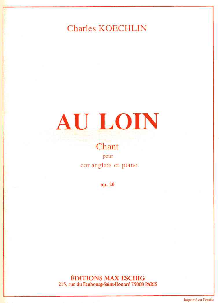 Ch. Koechlin: Au loin op. 20 (1867-1900)<br>Engl. Horn + Klavier