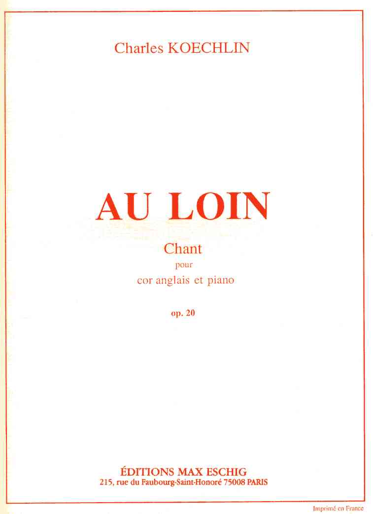 Ch. Koechlin: Au loin op. 20 (1867-1900)<br>Engl. Horn + Klavier