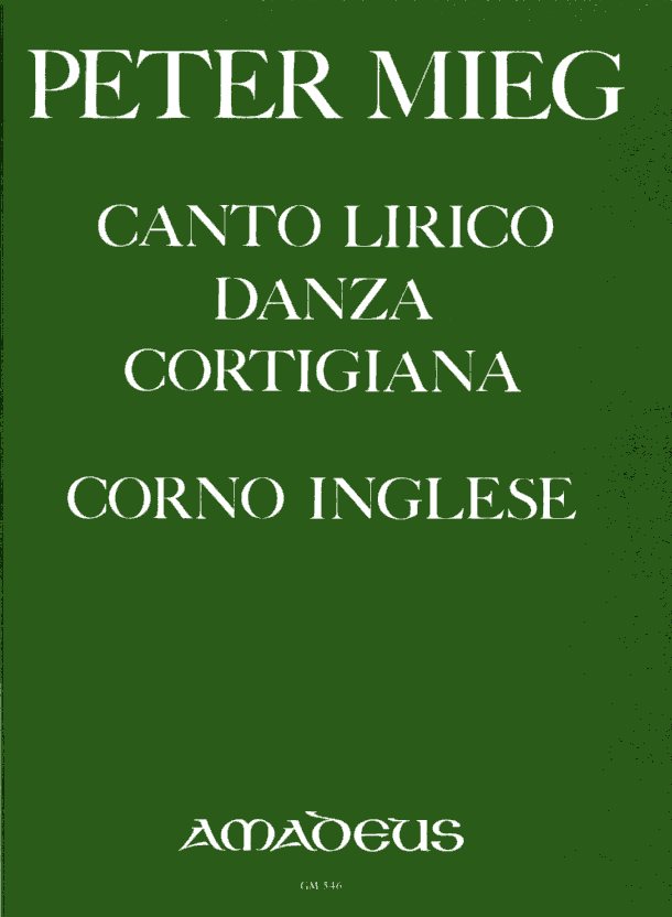 P. Mieg: Canto Lirico danza Corti-<br>giana - Engl. Horn Solo