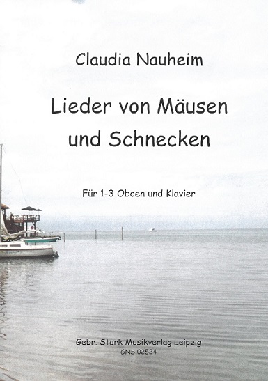 C. Nauheim(*1970): Lieder von Musen<br>und Schnecken - fr 1-3 Oboen + Klavier