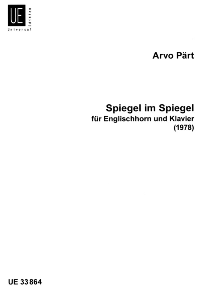 A. Prt(*1935): Spiegel im Spiegel<br>(1978) - fr Engl.Horn + Klavier