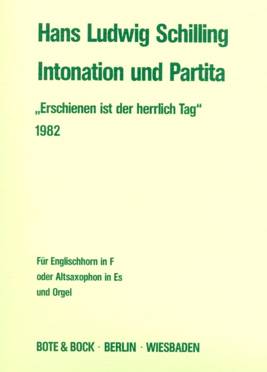 H.L. Schilling: Intonation u. Partita<br>&acute;Erschienen ist .. &acute;  Engl.H.+ Orgel