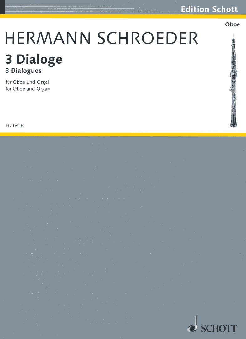 H. Schroeder: Drei Dialoge fr Oboe<br>+ Orgel