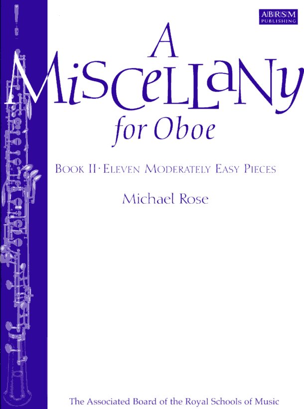 M. Rose(*1934): A Miscellany for Oboe<br>Heft II - Oboe + Klavier