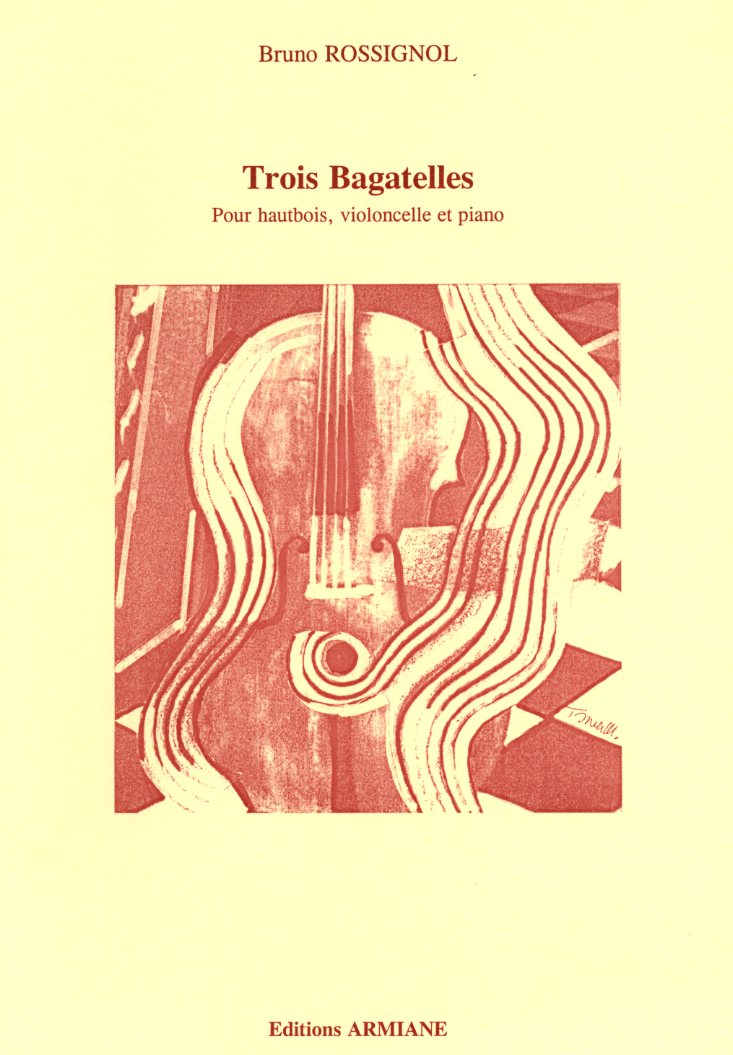 B. Rossignol: Trio Bagatelles - für<br>Oboe, V.Cello + Klavier