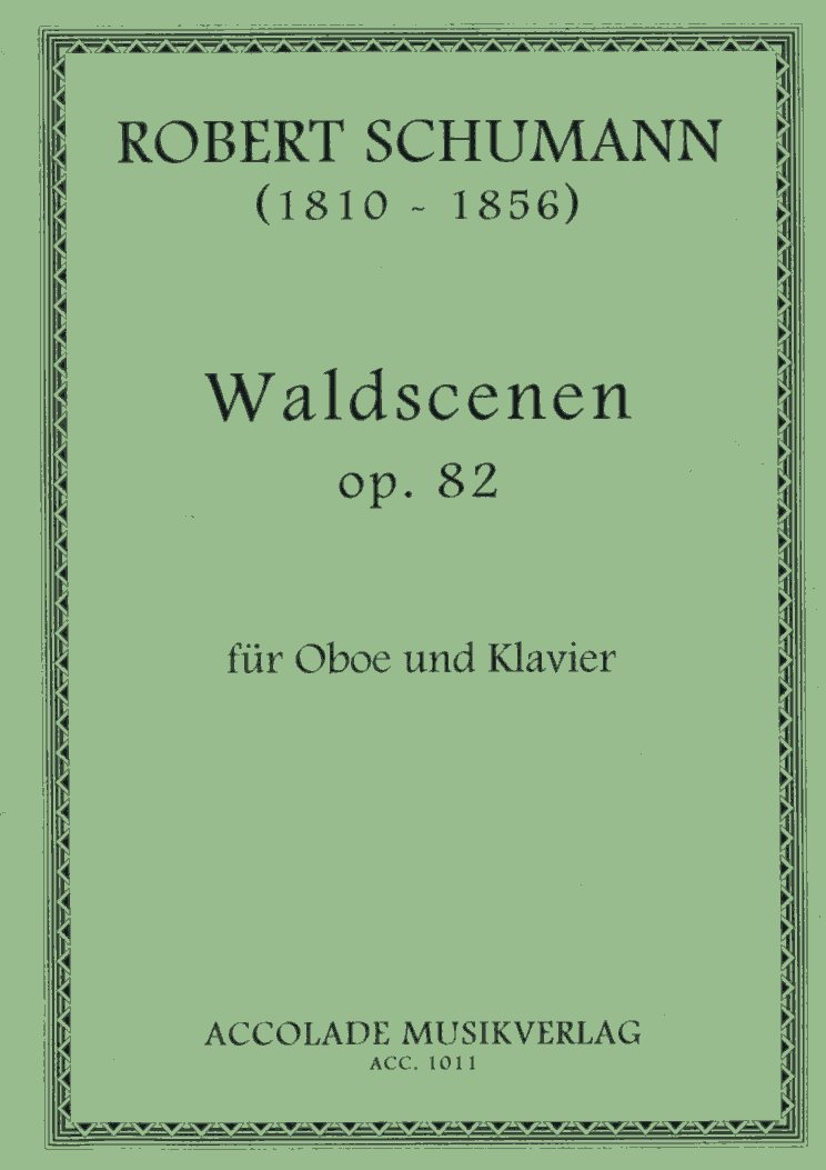 R. Schumann: Waldscenen op. 82 fr<br>Oboe + Klavier