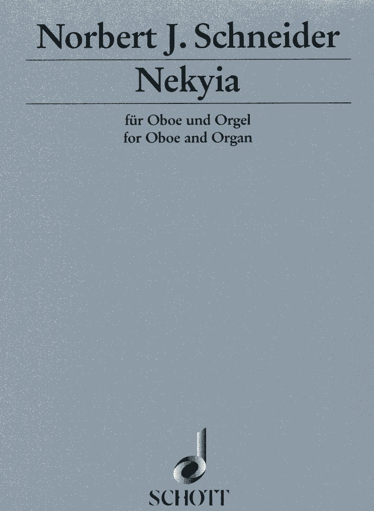 N. Schneider: &acute;Nekyia&acute; für Oboe + Orgel<br>(altern. Engl. Horn)